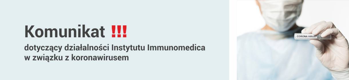 Komunikat dotyczący działalności Instytutu Immunomedica w związku z koronawirusem